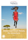 2023 Gebeco Afrika- und Orient-Reisen, die verzaubern.